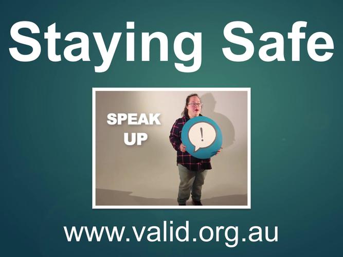 The Staying Safe Project is helping inform and safeguard people with disability from neglect and financial, sexual, emotional and physical abuse {Source: VALID]