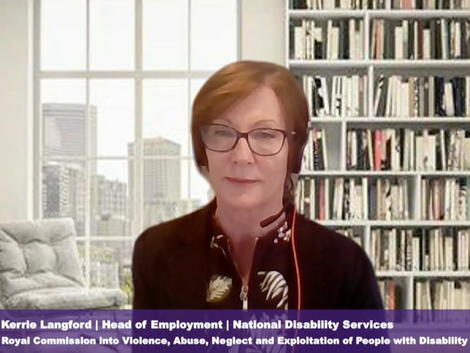 National Disability Services Head of Employment Kerrie Langford told the Disability Royal Commission the organisation has a vision for change in ADEs. [Source: Disability Royal Commission]